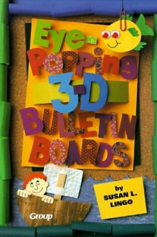 Cover of Eye-popping 3-D Bulletin Boards