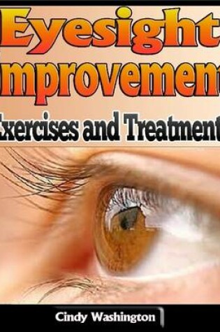 Cover of Eyesight Improvement: Exercises and Treatments