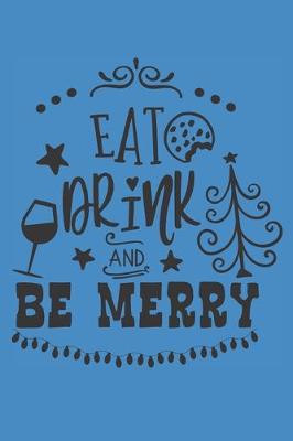 Book cover for Eat Drink And Be Merry