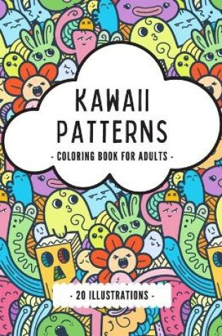 Cover of Kawaii Patterns Coloring Book For Adults