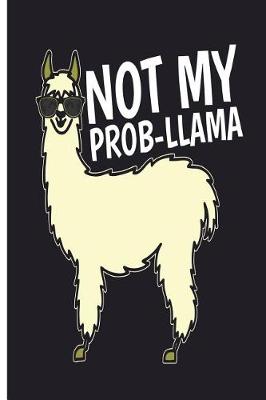 Book cover for Not My Prob-Llama