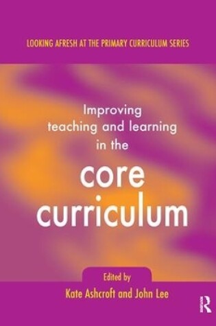 Cover of Improving Teaching and Learning In the Core Curriculum