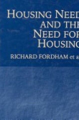 Cover of Housing Need and the Need for Housing