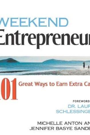 Cover of Weekend Entrepreneur: 101 Great Ways to Earn Extra Cash