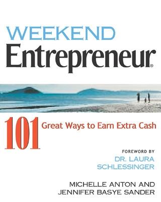 Book cover for Weekend Entrepreneur: 101 Great Ways to Earn Extra Cash