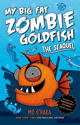 Cover of The Seaquel: My Big Fat Zombie Goldfish