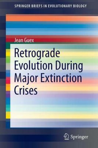 Cover of Retrograde Evolution During Major Extinction Crises