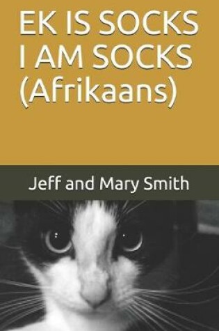 Cover of EK IS SOCKS I AM SOCKS (Afrikaans)