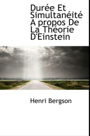 Cover of Duree Et Simultaneite a Propos de La Theorie D'Einstein