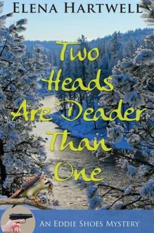 Cover of Two Heads Are Deader Than One