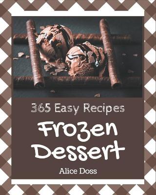 Book cover for 365 Easy Frozen Dessert Recipes