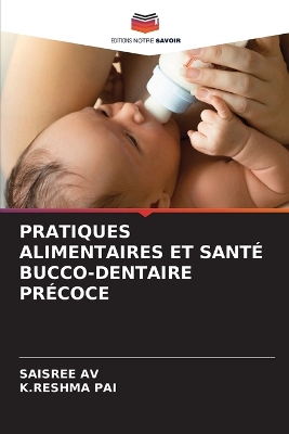 Book cover for Pratiques Alimentaires Et Santé Bucco-Dentaire Précoce