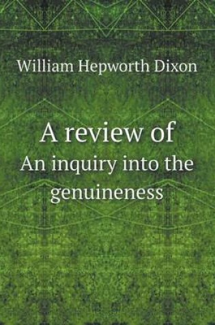 Cover of A review of An inquiry into the genuineness