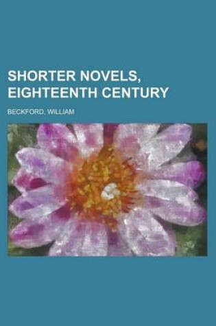 Cover of Shorter Novels, Eighteenth Century