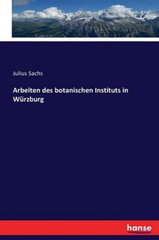 Cover of Arbeiten des botanischen Instituts in Wurzburg