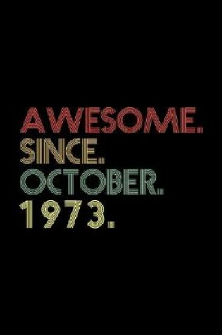 Cover of Awesome. Since. October. 1973.