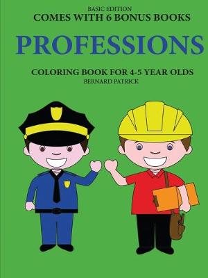 Book cover for Coloring Books for 4-5 Year Olds (Professions)