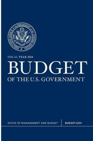 Cover of Budget of the U.S. Government Fiscal Year 2014