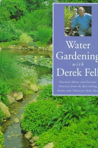 Cover of Water Gardening with Derek Fell