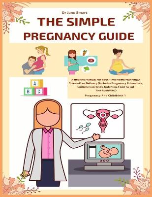 Book cover for The Simple Pregnancy Guide