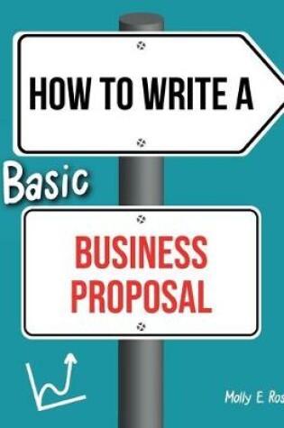 Cover of How To Write A Basic Business Proposal