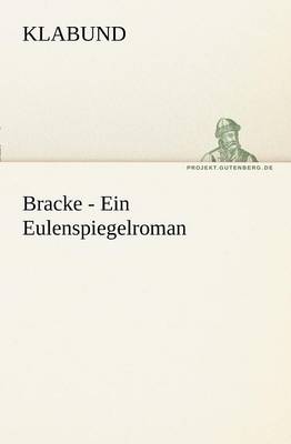 Book cover for Bracke - Ein Eulenspiegelroman