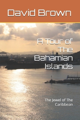 Book cover for A Tour of The Bahamian Islands