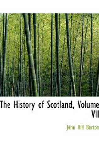 Cover of The History of Scotland, Volume VII