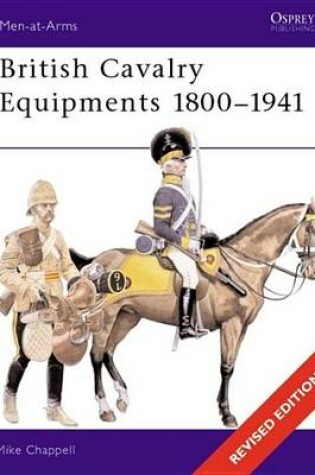 Cover of British Cavalry Equipments 1800-1941