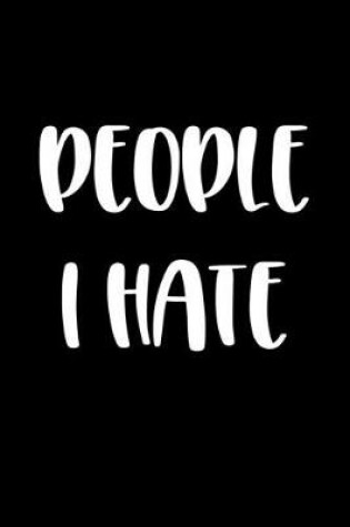 Cover of People I Hate