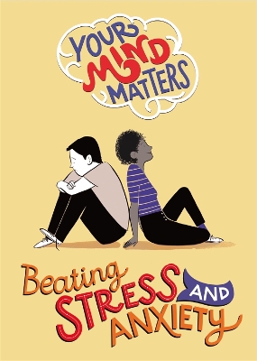 Book cover for Your Mind Matters: Beating Stress and Anxiety