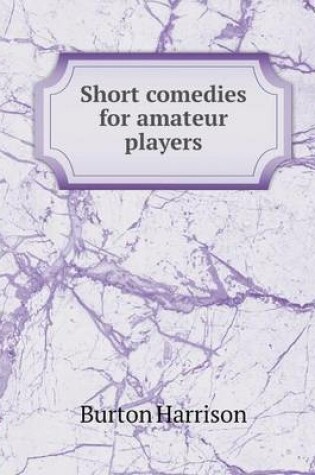 Cover of Short comedies for amateur players