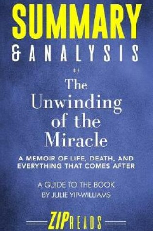 Cover of Summary & Analysis of The Unwinding of the Miracle
