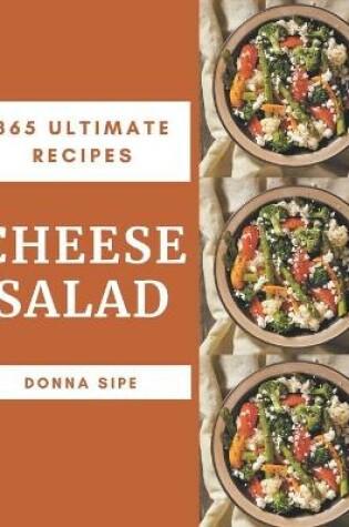 Cover of 365 Ultimate Cheese Salad Recipes