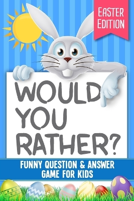 Book cover for Would You Rather? Easter Edition