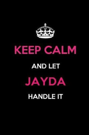 Cover of Keep Calm and Let Jayda Handle It