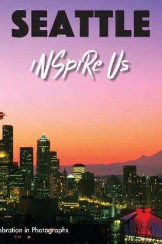 Cover of Seattle Inspire Us