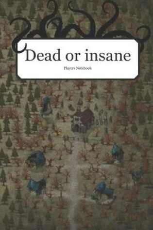 Cover of Dead or Insane?