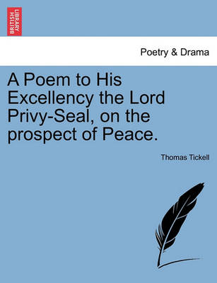 Book cover for A Poem to His Excellency the Lord Privy-Seal, on the Prospect of Peace.