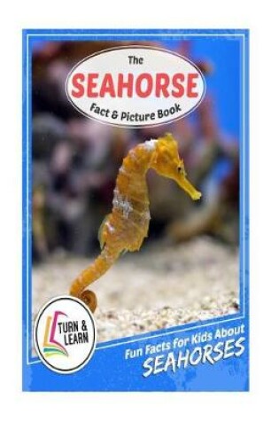 Cover of The Seahorse Fact and Picture Book