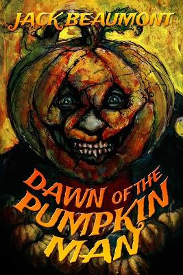 Book cover for Dawn of The Pumpkin Man