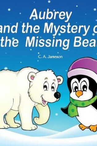 Cover of Aubrey and the Mystery of the Missing Bear