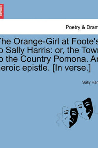 Cover of The Orange-Girl at Foote's to Sally Harris