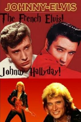 Cover of Johnny Hallyday - The French Elvis!