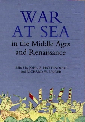 Book cover for War at Sea in the Middle Ages and the Renaissance