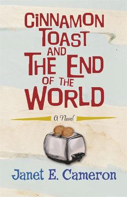 Book cover for Cinnamon Toast and the End of the World