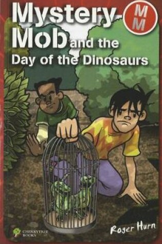 Cover of Mystery Mob and the Day of the Dinosaurs