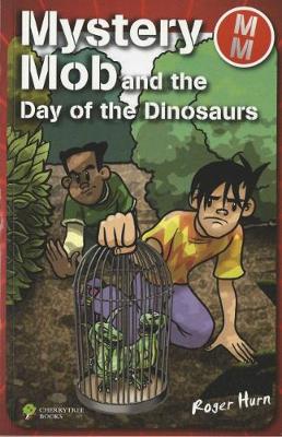 Book cover for Mystery Mob and the Day of the Dinosaurs