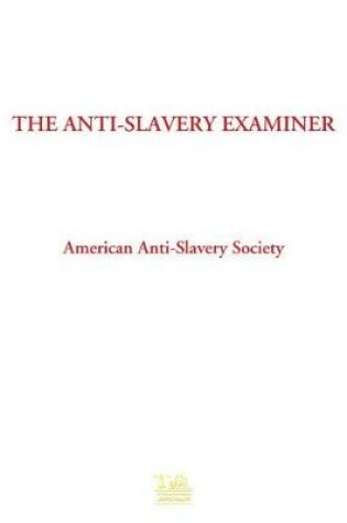 Cover of The Anti-Slavery Examiner