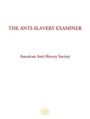 Book cover for The Anti-Slavery Examiner